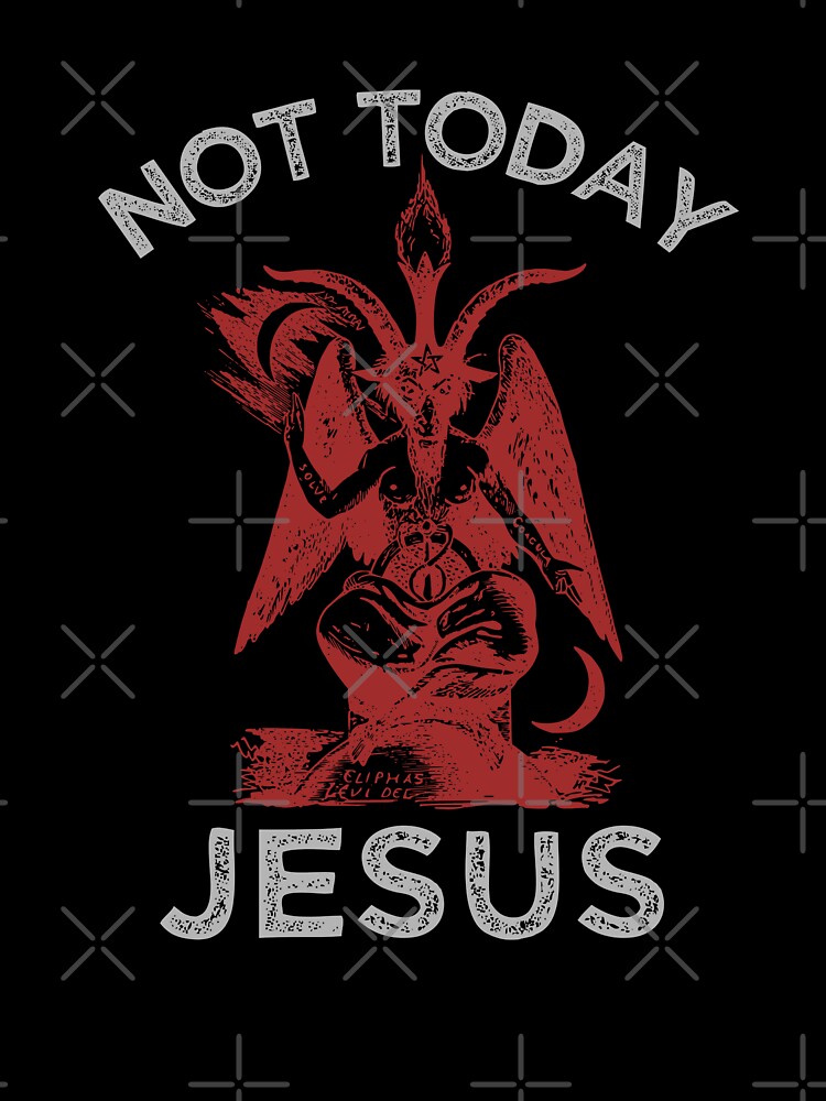 not today jesus baphomet shirt