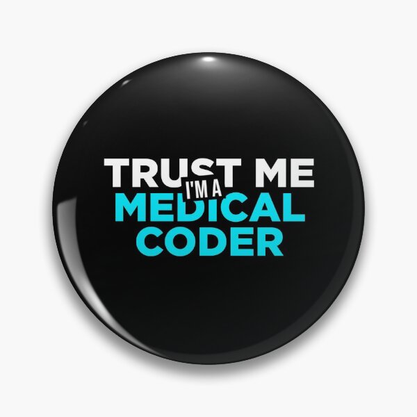 Item preview, Trust Me I'm A Medical Coder designed and sold by krishnesh.