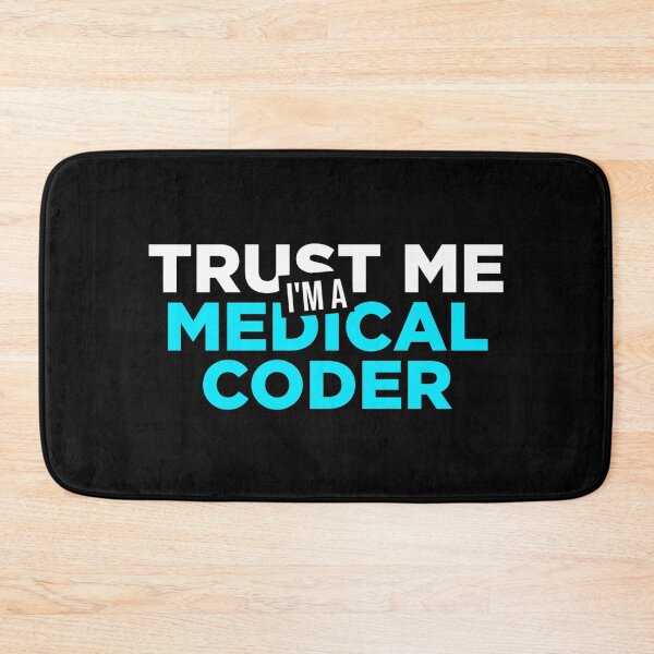 Item preview, Trust Me I'm A Medical Coder designed and sold by krishnesh.