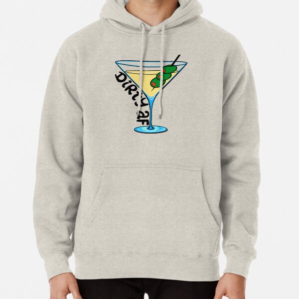 Dirty Martini Pullover Hoodie
