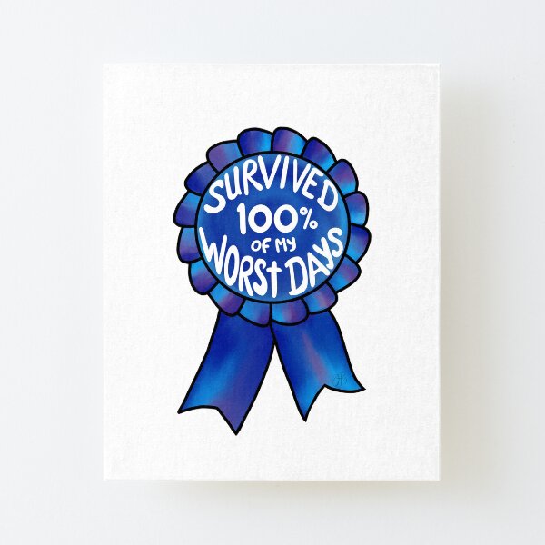 Survived 100% of My Worst Days Canvas Mounted Print
