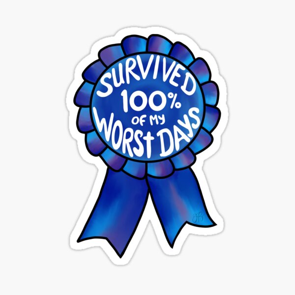 Survived 100% of My Worst Days Sticker