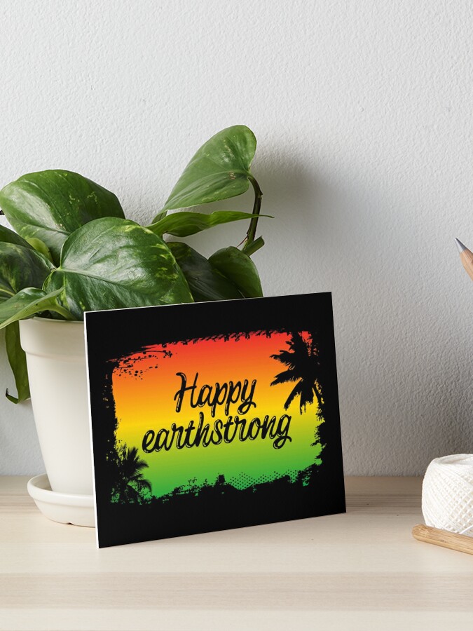 Happy Earthstrong Jamaican Rasta Birthday Slang Art Board Print By Hothibiscus Redbubble