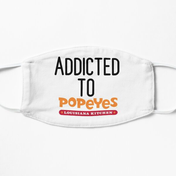 Addicted to Popeyes Mask