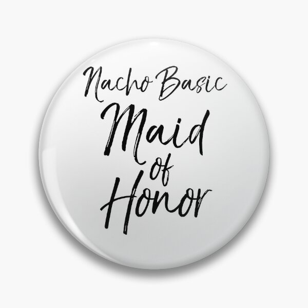 Item preview, Nacho Basic Maid of Honor Matching Bridal Party Gifts designed and sold by TNDesignStudio.