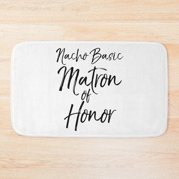 Item preview, Nacho Basic Matron of Honor Matching Bridal Party Gifts designed and sold by TNDesignStudio.