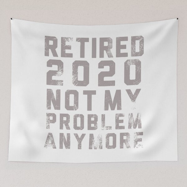 Item preview, Retired 2020 Not My Problem Anymore Vintage Funny Retirement  designed and sold by fourstripes.