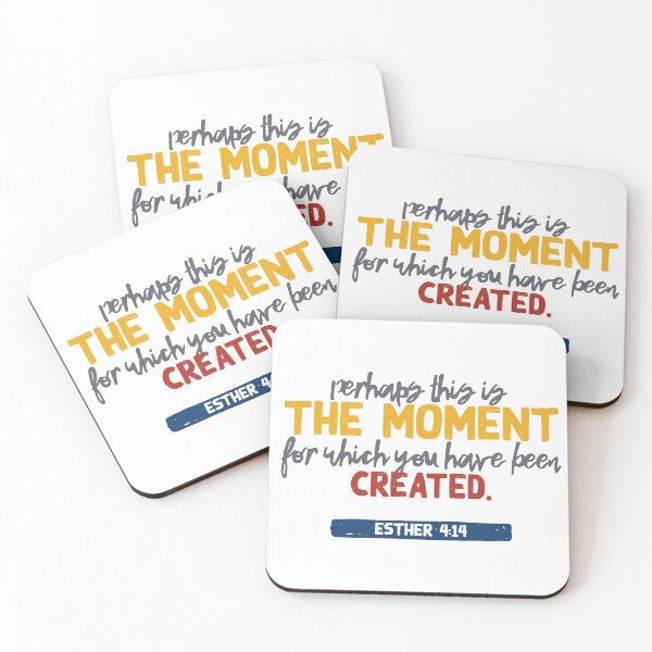 Item preview, Esther 4:14 The Moment You Were Created For inspirational bible verse designed and sold by BellDesigned.