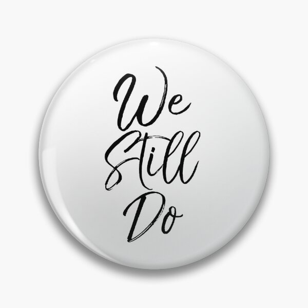 Artikelvorschau, We Still Do Matching Anniversary Party Gifts entworfen und verkauft von TNDesignStudio.