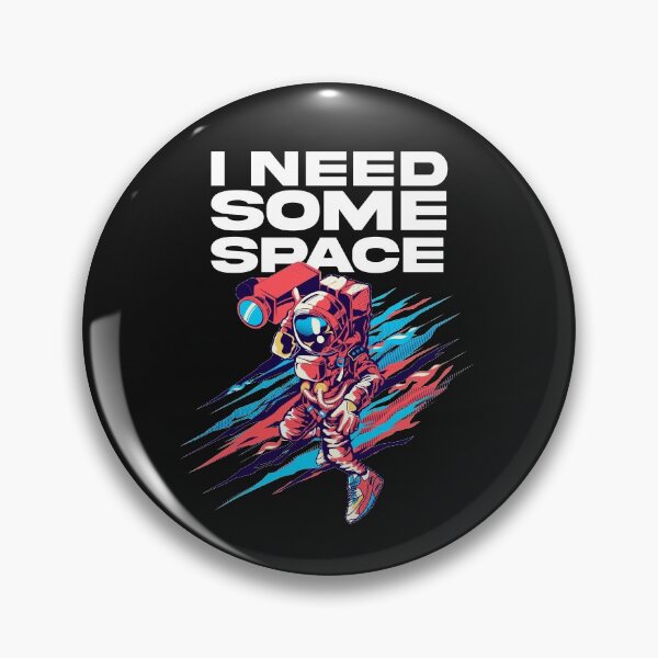 Item preview, I Need Some Space designed and sold by FaizalPeyjal.