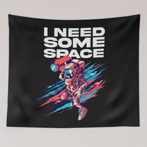 Item preview, I Need Some Space designed and sold by FaizalPeyjal.
