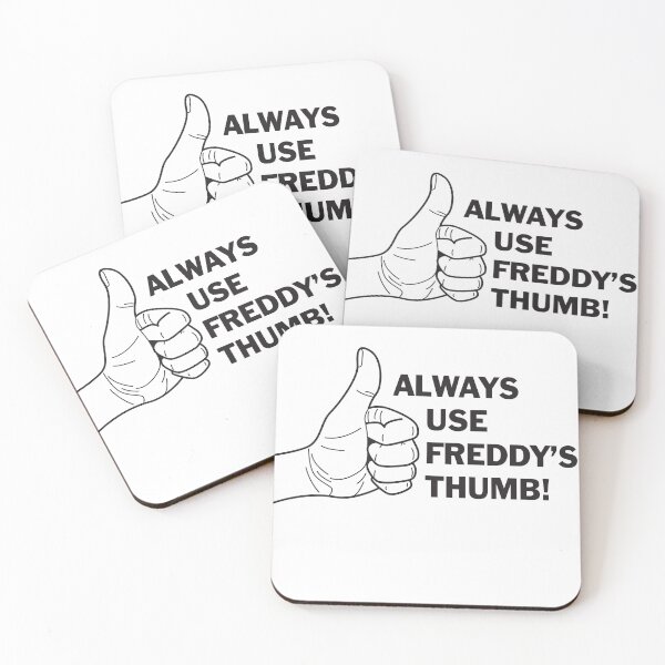 Item preview, Always Use Freddy's Thumb  designed and sold by Marty-Merrick.