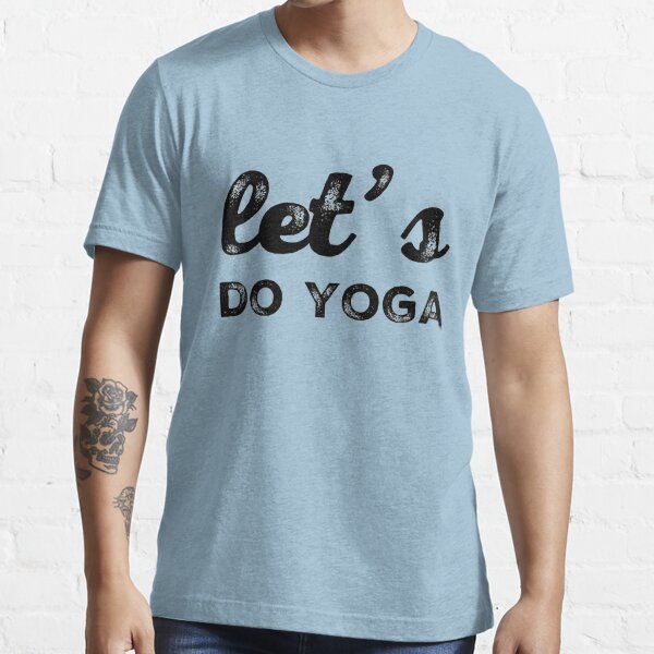 Let's do yoga Essential T-Shirt