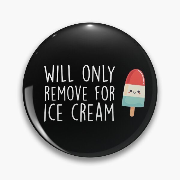 Item preview, Will Only Remove For Ice Cream : Sarcastic, Funny , Social Distancing, Quarantine designed and sold by Tweizy.