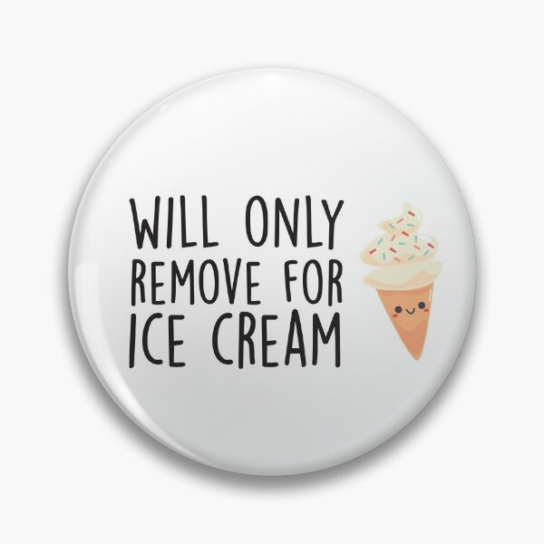Item preview, Will Only Remove For Ice Cream : Sarcastic, Funny , Social Distancing, Quarantine designed and sold by Tweizy.