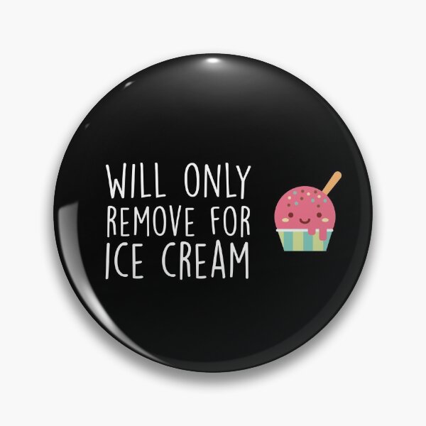 Item preview, Will Only Remove For Ice Cream : Sarcastic, Funny , Social Distancing, Quarantine designed and sold by Tweizy.