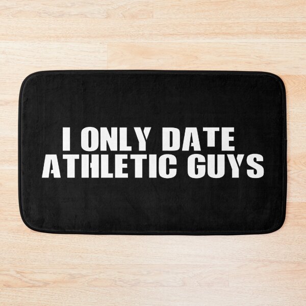 Item preview, I Only Date Athletic Guys #Black designed and sold by SalaheddineB.