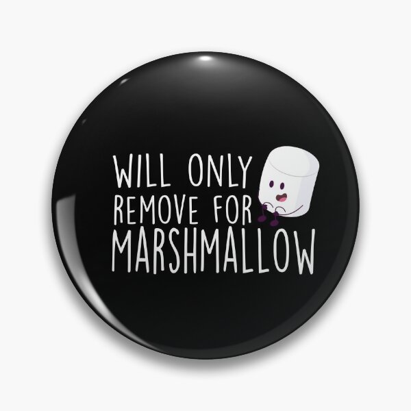 Item preview, Will Only Remove For Marshmallow : Sarcastic, Funny , Social Distancing, Quarantine designed and sold by Tweizy.