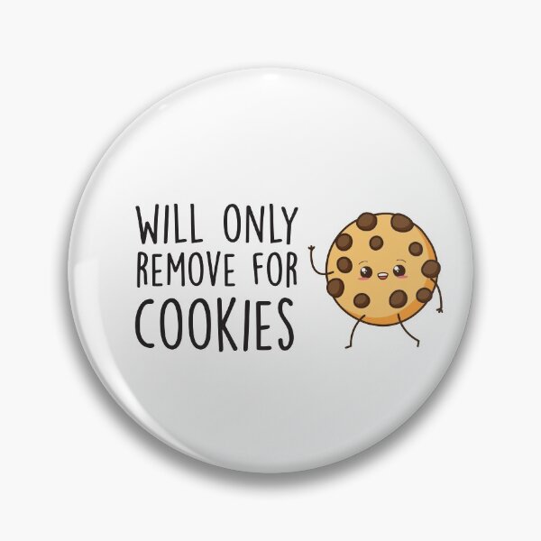 Item preview, Will Only Remove For Cookies : Sarcastic, Funny , Social Distancing, Quarantine designed and sold by Tweizy.