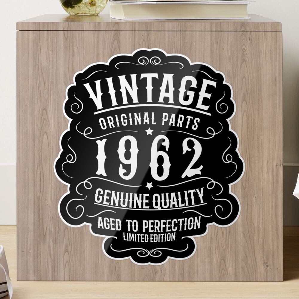 Vintage original parts 1962 genuine quality aged to perfection limited  edition Sticker for Sale by ip7s