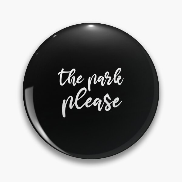 Item preview, The Park please funny tee designed and sold by Djalane.