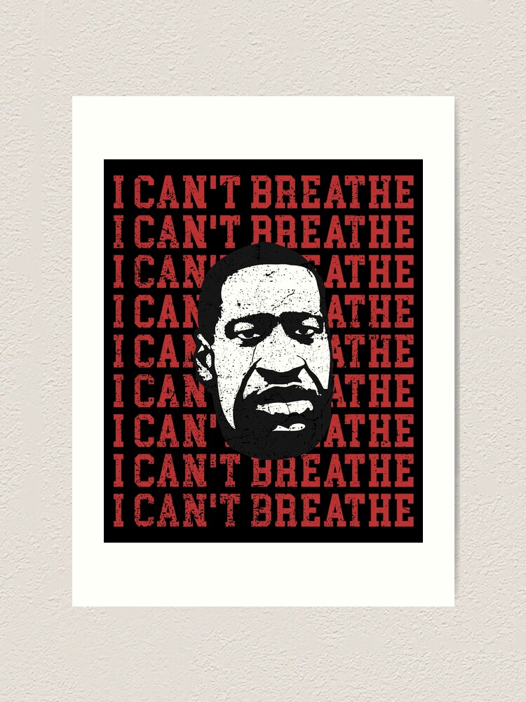 B2ポスター I JUST CAN'T BREATHE George Floyd I can't breathe distressed design 
