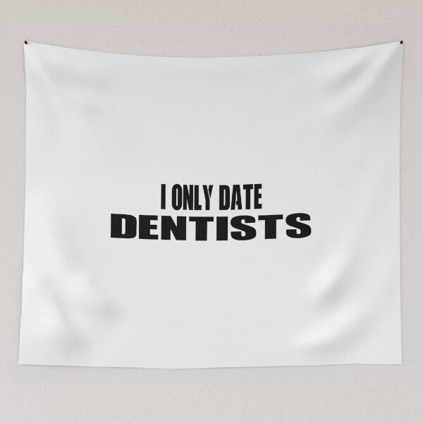 Item preview, I Only Date Dentists  #White designed and sold by SalaheddineB.