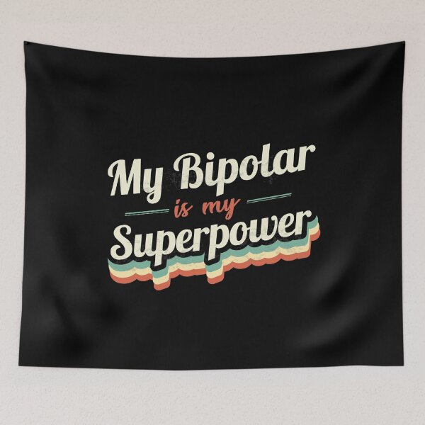 Item preview, My Bipolar is my Superpower  designed and sold by Custom365.