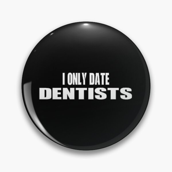 Item preview, I Only Date Dentists  #Black designed and sold by SalaheddineB.