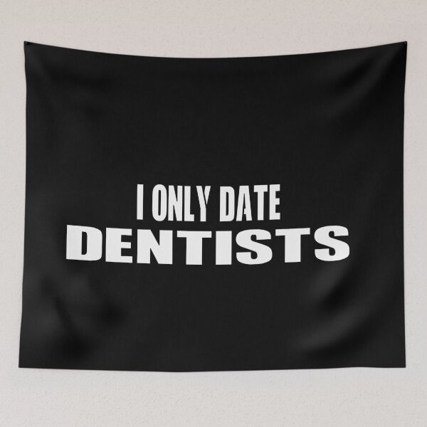 Item preview, I Only Date Dentists  #Black designed and sold by SalaheddineB.