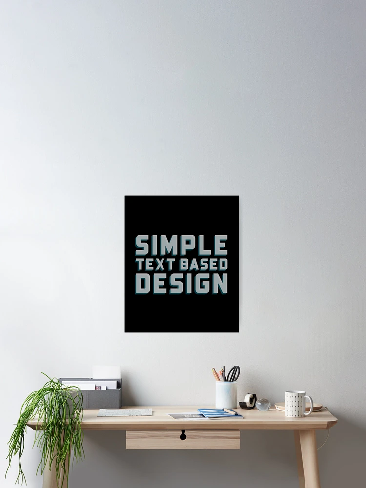 Thumbnail 2 of 3, Poster, Simple Text Based Design designed and sold by FlauntMerch.