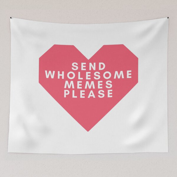 Item preview, Send wholesome memes please designed and sold by Oasie.