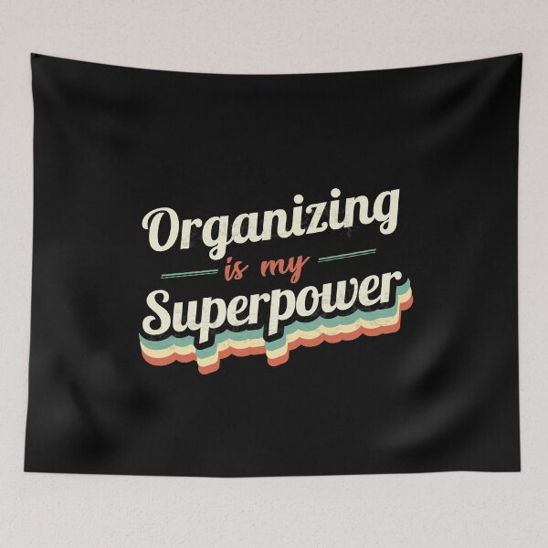 Item preview, Organizing is my Superpower  designed and sold by Custom365.