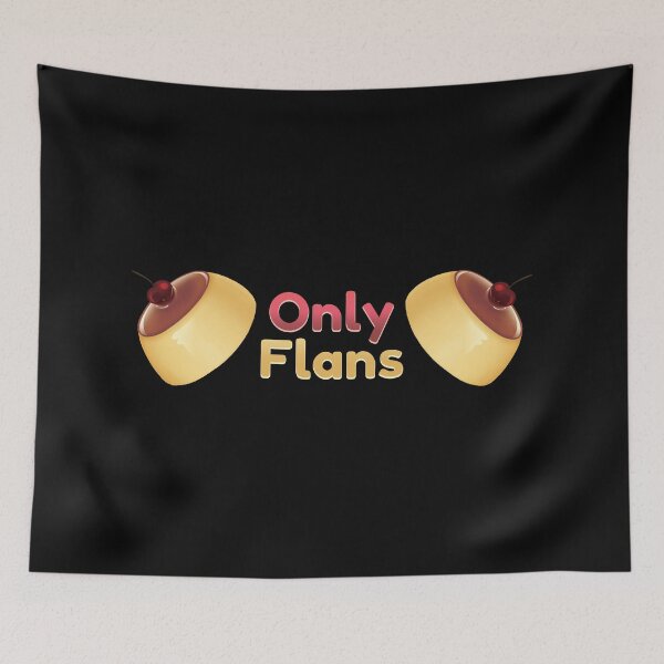 Item preview, Only Flans designed and sold by supermara.