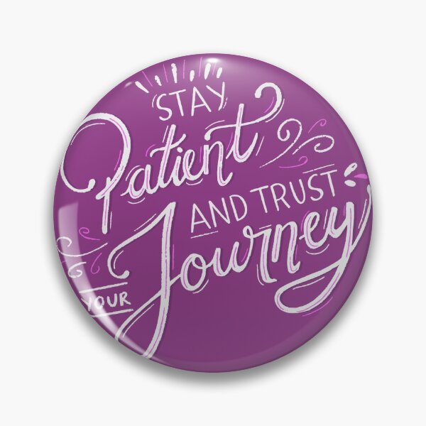 Item preview, Stay patient ans trust your journey designed and sold by Dave Donovan.