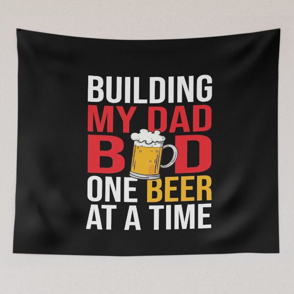 Item preview, Building My Dad Bod One Beer At A Time designed and sold by Merch By ika.