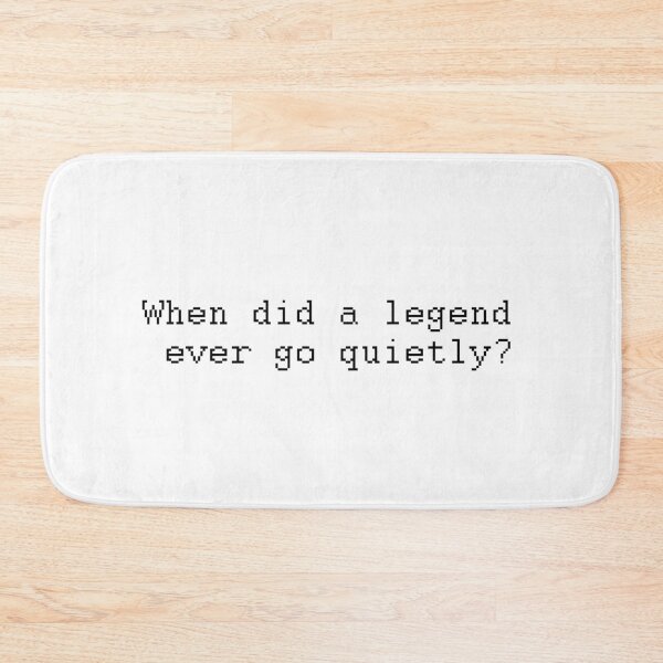 Item preview, when did a legend ever go quietly? designed and sold by october-lady.