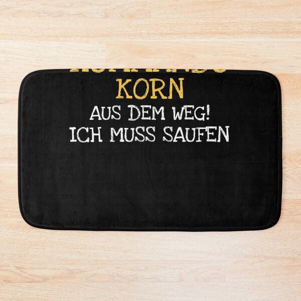 Item preview, Kommando  Korn   Aus Dem Weg!  Ich Muss Saufen designed and sold by The5thDesign.