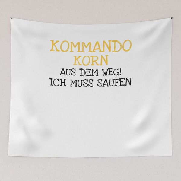 Item preview, Kommando  Korn   Aus Dem Weg!  Ich Muss Saufen designed and sold by The5thDesign.