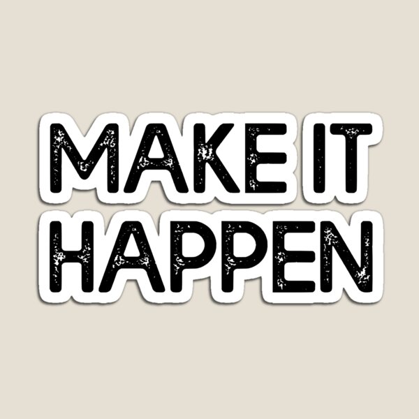 Item preview, Make It Happen Inspirational Motivational designed and sold by JackCurtis1991.