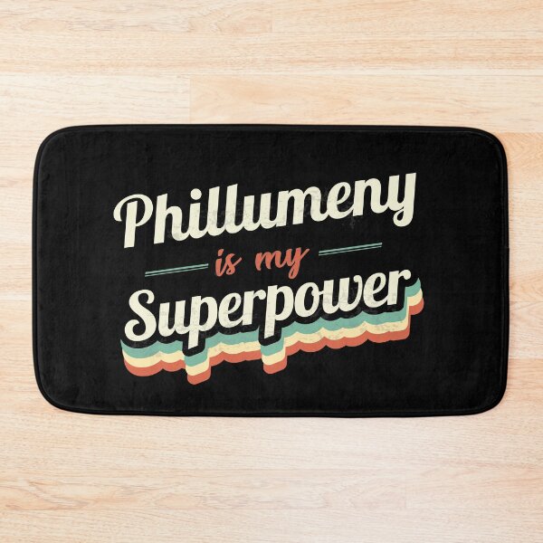 Item preview, Phillumeny is my Superpower  designed and sold by Custom365.