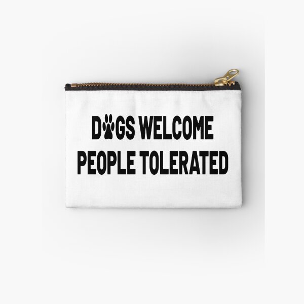 Item preview,  Dogs Welcome People Tolerated designed and sold by MG STORE.