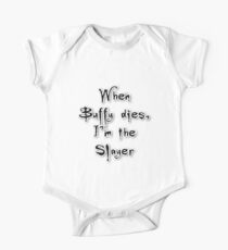 When Buffy dies, I'm the Slayer One Piece - Short Sleeve