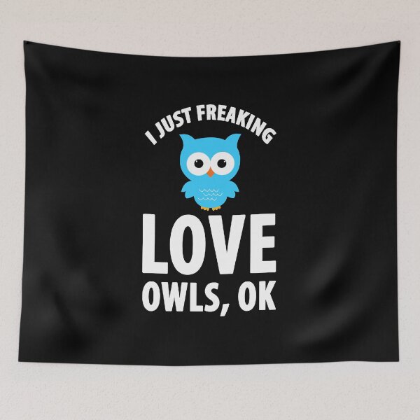 Item preview,  i just freaking love owls ok designed and sold by ZEDSOU ⭐⭐⭐⭐⭐.