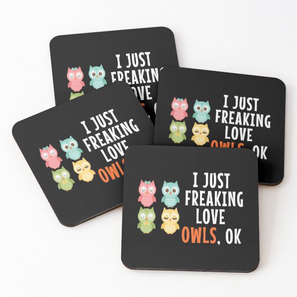 Item preview, I Just Freaking Love Owls, Ok. Funny Owl designed and sold by ZEDSOU ⭐⭐⭐⭐⭐.