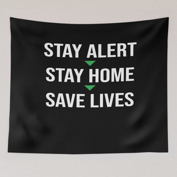Item preview, Stay Alert Stay Home Save Lives designed and sold by Merch By ika.