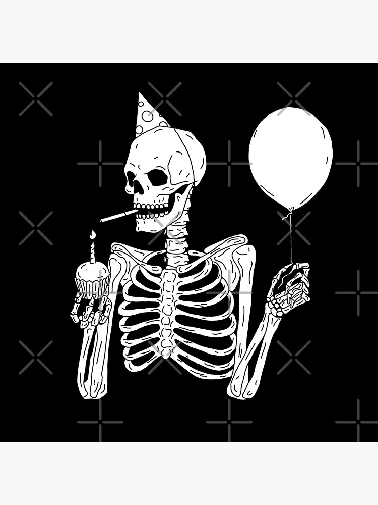 “birthday skeleton” Poster for Sale by Han44 | Redbubble