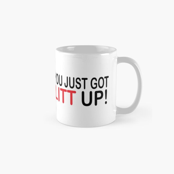 You Just Got Litt Up Mug classique