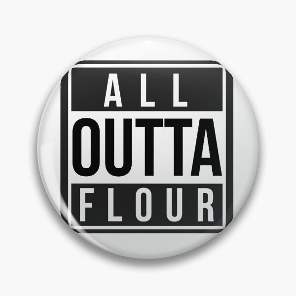 Item preview, All outta flour designed and sold by MikeWhitcombe.