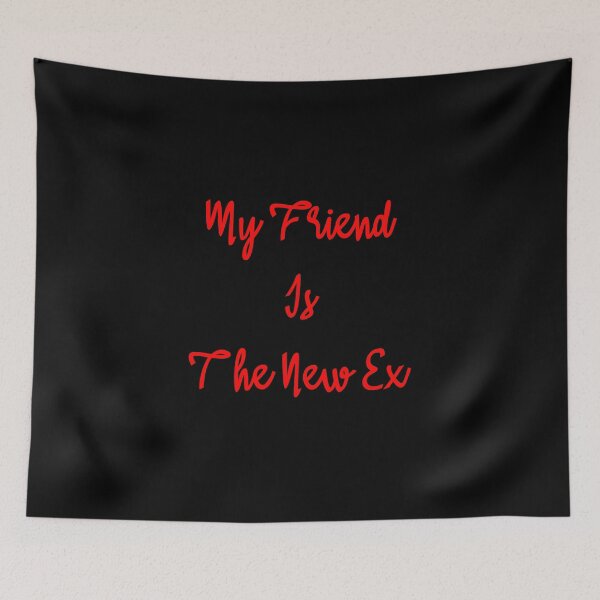 Item preview, My Friend Is The New Ex designed and sold by TheDevilStore.